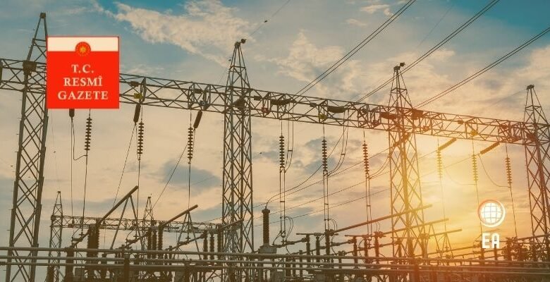 Elektrik Piyasası Dengeleme ve Uzlaştırma Yönetmeliğinde Değişiklik Yapıldı